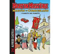 Martin Mystère. Martin in Comicsland. I fumetti nei fumetti