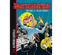 Martin Mystère. Musica, maestro!