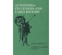 Martin Ostwald Autonomia, Its Genesis and Early History (Tapa blanda)