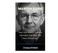 Martin Parr: How One Man's Camera Changed The Way We See Ourselves