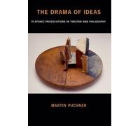 Martin Puchner The Drama of Ideas (Tapa blanda)
