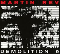 Martin Rev - Demolition 9