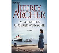 Martin Ruf Jeffre Im Schatten unserer Wünsche: Die Clifton Saga 4 (Tapa blanda)