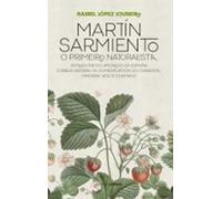 martín sarmiento o primeiro naturalista