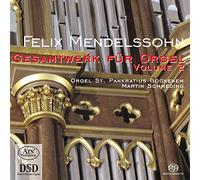 Martin Schmeding - Felix mendelssohn uvres pour orgue (intégrale - volume 2)