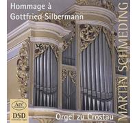 Martin Schmeding - Martin schmeding, orgue hommage a gottfried silbermann