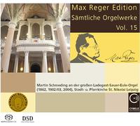 Martin Schmeding - Max Reger Edition - Complete Organ Works Vol. 15
