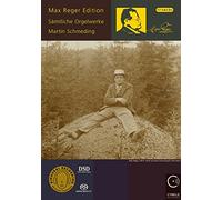 Martin Schmeding – Reger: Integral de la obra para órgano – Edición Max Reger – Cybele