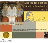 Martin Schmeding - Reger, Max : Intégrale de l'Oeuvre pour Orgue Vol.5