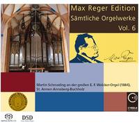 Martin Schmeding - Reger, Max : Intégrale de l'Oeuvre pour Orgue Vol.6
