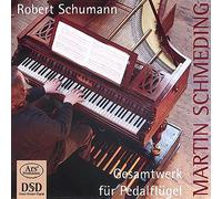 Martin Schmeding - Robert schumann musique pour piano a pedalier
