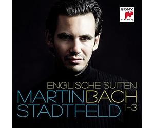 Martin Stadtfeld - Bach: Englische Suiten 1-3