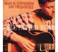 Martin Stephenson & the Dainte - Salutation Road