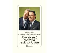 Martin Suter Benjamin von Stuckrad-B Kein Grund, gleich so rumzuschr (Tapa dura)