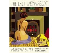 Martin Suter The Last Weynfeldt (Tapa blanda) (Importación USA)