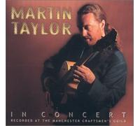 MARTIN TAYLOR IN CONCERT by Martin Taylor (2000-08-29)