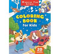 Martin the Corgi Coloring Book for Kids: Moving Day (Martin the Corgi Activity Books)