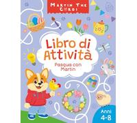 Martin the Corgi Libro di Attività: Pasqua con Martin