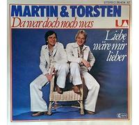Martin & Torsten - Da War Doch Noch Was / Liebe Wäre Mir Lieber