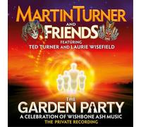 Martin Turner - The Garden Party: A Celebration Of Wishbone Ash Music