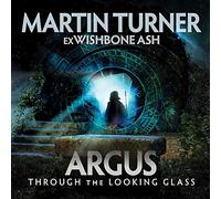 Martin Turner - Argus Through The Looking Glass