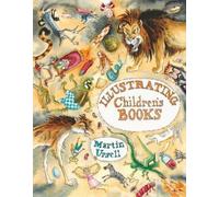 Martin Ursell Illustrating Children's Books (Tapa blanda)