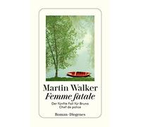 Martin Walker Mi Femme fatale: Der fünfte Fall für Bruno, Chef de (Tapa blanda)