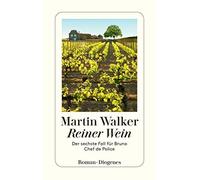 Martin Walker Mi Reiner Wein: Der sechste Fall für Bruno, Chef de (Tapa blanda)