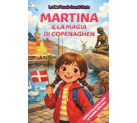 Martina e la magia di Copenaghen: Libro illustrato per bambini 3-6 anni, personalizzabile, con alla fine del racconto giochi e attività da fare: ... le figure (Le Mie Piccole Grandi Storie)