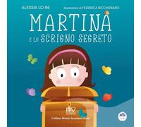 Martina e lo scrigno segreto. Mondo incantato ovetti