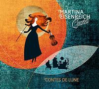 Eisenreich, Martina Quartett – Contes de Lune – Edel