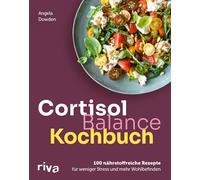 Martina Fischer Cortisol-Balance-Kochbuch: 100 nährstoffreiche Rez (Tapa blanda)