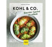 Martina Kittler Kohl & Co.: Heimisches Superfood neu entdeckt (GU (Tapa blanda)