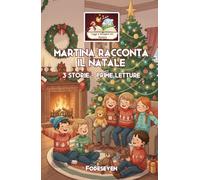 MARTINA RACCONTA IL NATALE (Leggi e Immagina con Martina)