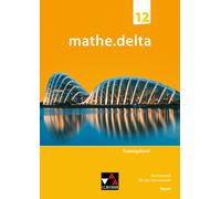 Martina Schmidt mathe.delta - Bayern Sek II / mathe.delta Bayern T (Tapa blanda)