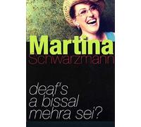 Martina Schwarzmann - Deaf's a bissal mehra sei? [Alemania] [DVD]