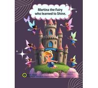 Martina the fairy who Learned to Shine.