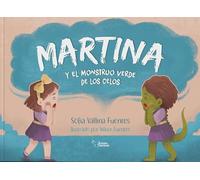 MARTINA Y EL MONSTRUO VERDE DE LOS CELOS | Sofia Vallina Fuentes