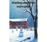 Martine vient d'un autre pays: Barbados French children's book (Martine comes from Barbados)