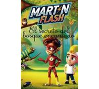 martinflash 3: el secreto del bosque encantado