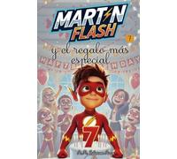 Martínflash y el regalo más especial (Las Aventuras de MartínFlash (Tapa blanda LETRA LIGADA))
