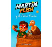 Martínflish y el Nido caido: 12 (Las aventuras de Martínflish)