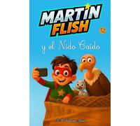 Martínflish y el nido caido (Las Aventuras de MartínFlish (Tapa blanda LETRA LIGADA))
