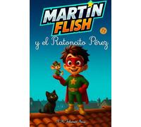 Martínflish y el Ratoncito Pérez (Las Aventuras de MartínFlish (Tapa blanda LETRA LIGADA))