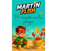 Martínflish y el rescate en la playa: 2 (Las aventuras de Martínflish)