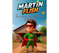 Martínflish y la casa rural con amigos (Las Aventuras de MartínFlish (Tapa blanda LETRA LIGADA))