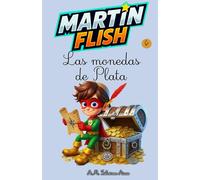 Martínflish y las monedas de plata (Las Aventuras de MartínFlish (Tapa blanda LETRA LIGADA))