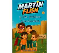 Martínflish y las piedras susurrantes (Las Aventuras de MartínFlish (Tapa blanda LETRA LIGADA))