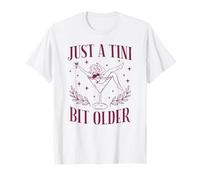 Martini de cumpleaños Just A Tini bit Older Camiseta