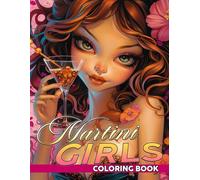 Martini Girls Coloring Book: Breathtaking Coloring pages with Beautiful Women Portraits in Grayscale for Adults Stress Relief and Calm